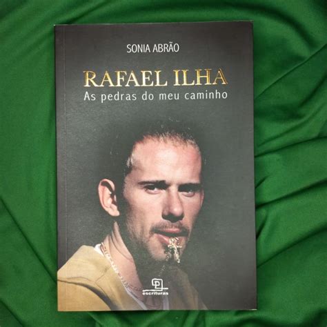 Rafael Ilha As Pedras Do Meu Caminho Sonia Abraão Escorrega O Preço