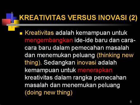 PERANAN KREATIVITAS DAN INOVASI DALAM KEWIRAUSAHAAN Oleh Darwin