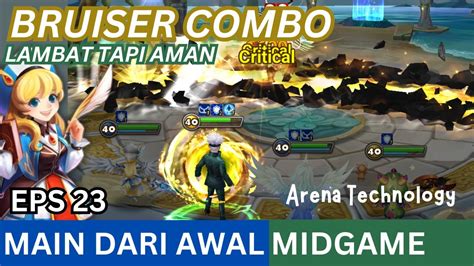 ARENA TECHNOLOGY BRUISER COMBO LAMBAT TAPI AMAN MDA MIDGAME EPS 23