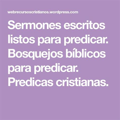 Sermones Escritos Listos Para Predicar Bosquejos B Blicos Para