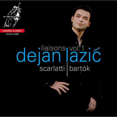 Liaisons Vol Piano Works By Scarlatti Bart K Dejan Lazi