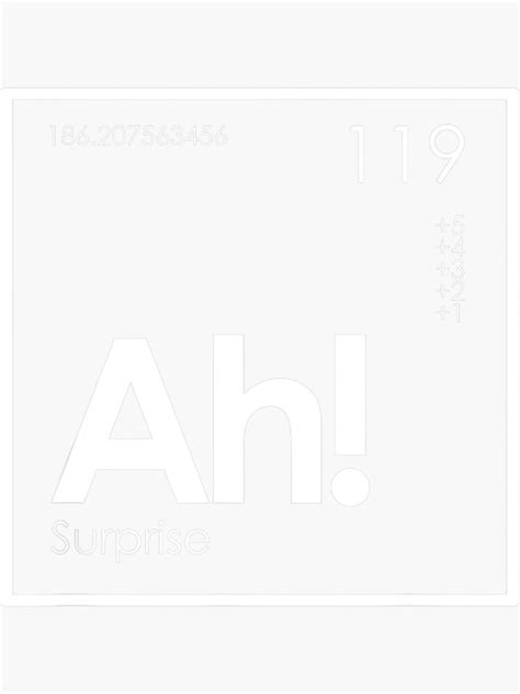 Ah The Element Of Surprise Funny Periodic Table Sticker For Sale By