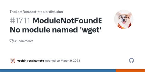 ModuleNotFoundError No Module Named Wget Issue 1711 TheLastBen