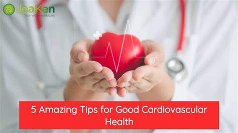 5 Amazing Tips For Good Cardiovascular Health Youtube