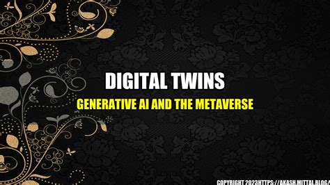 Digital Twins Generative Ai And The Metaverse