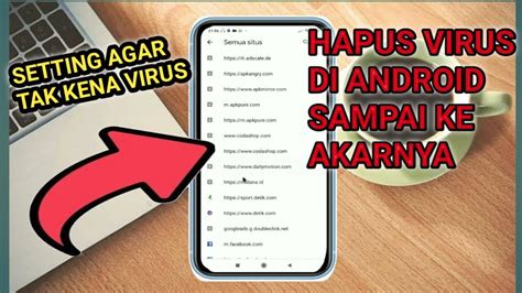 Cara Menghapus Virus Di Hp Android Tanpa Aplikasi Virus Google Chrome