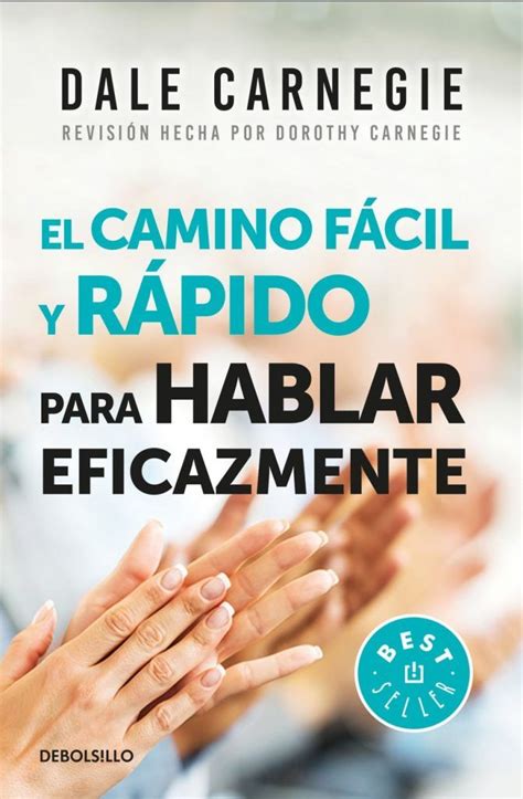 El Camino F Cil Y R Pido Para Hablar Eficazmente Dale Carnegie