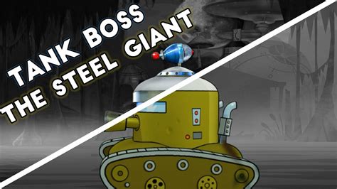 The Ultimate Guide To Defeating Tank Boss The Steel Giant Youtube