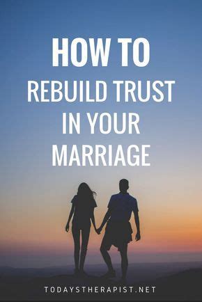 It S Hard To Rebuild Trust In Your Marriage Once It S Been Broken But