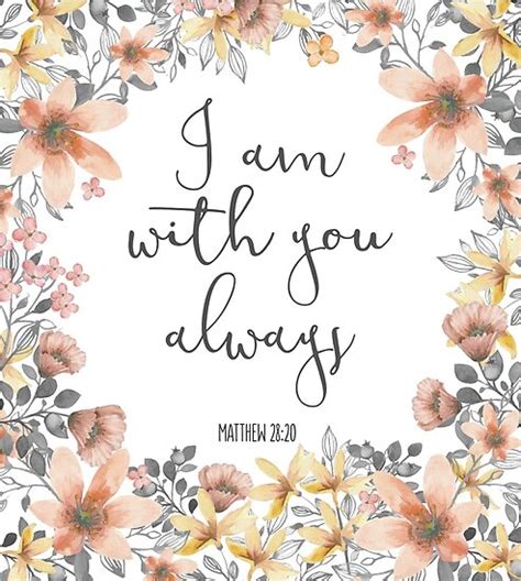 "Bible Verse - I Am With You Always " Poster by walk-by-faith | Redbubble