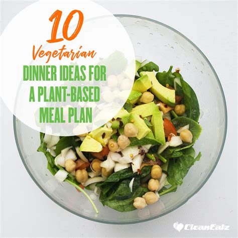 Vegetarian Dinner Ideas Start A Plant Based Meal Plan Now In