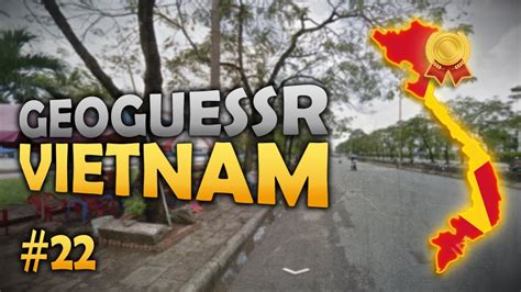 Vietnam Road To All GOLD Medals In GeoGuessr Asia 22 YouTube