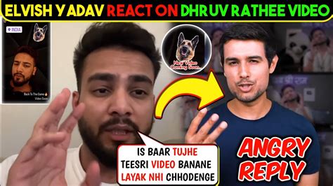 Elvish Yadav React On Dhruv Rathee Exposed Video Elvish Yadav