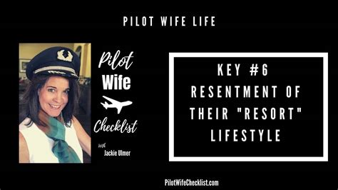 Pilot Wife Life Key 6 Resentment Of Their Resort Lifestyle