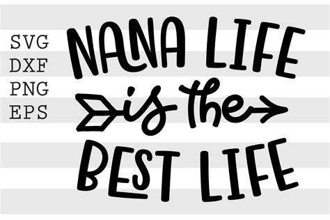 Nana Life Is The Best Life Svg Graphic By Spoonyprint Creative Fabrica