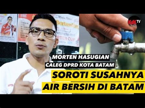 Maju Dari PSI Dapil 1 Morten Hasugian Soroti Susahnya Warga Batam Kota