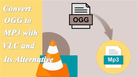 Step By Step Guide How To Convert OGG To MP3 Using VLC