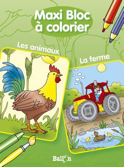 Maxi bloc à colorier les animaux la ferme broché Collectif