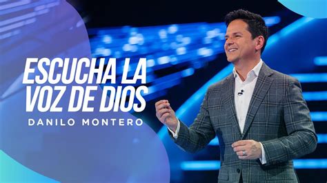 Escucha la voz de Dios Danilo Montero Prédicas Cristianas 2022