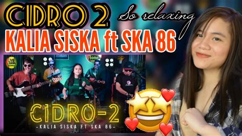 KALIA SISKA Ft SKA 86 I CIDRO 2 KENTRUNG VERSION I REACTION VIDEO