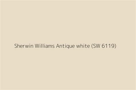 Sherwin Williams Antique White Sw Color Hex Code