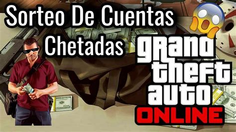 Sorteo De Cuentas Chetadas De Gta V Online Ps Youtube