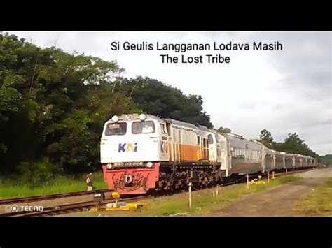 Si Geulis Langganan Lodava Masih The Lost Tribe Kereta Api Ka