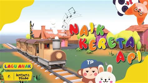 Naik Kereta Api Animasi Lagu Anak Invento Studio Animasi 3D YouTube