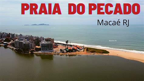 Macaé RJ Praia do Pecado e Lagoa imboassica YouTube