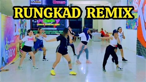 RUNGKAD REMIX TIKTOK VIRAL SENAM KREASI CHOREO ZIN CHICIE YouTube