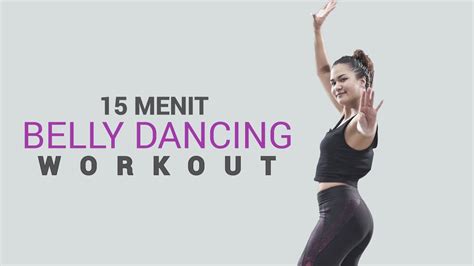 15 Menit Gerakan Belly Dancing Workout Untuk Mengecilkan Perut Youtube