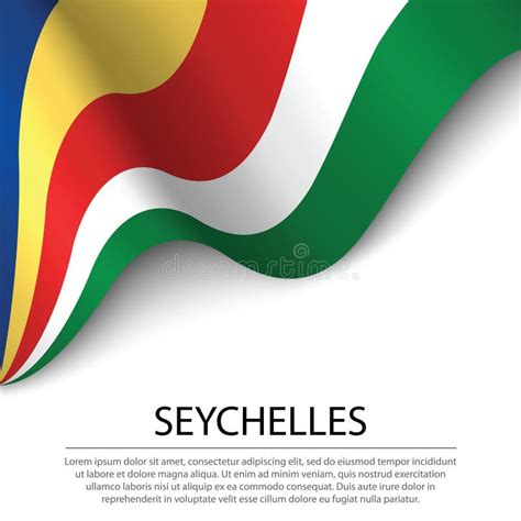 Waving Flag Of Seychelles On White Background Banner Or Ribbon Stock