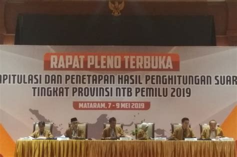 KPU NTB Rapat Pleno Terbuka Rekapitulasi Suara Pemilu ANTARA News