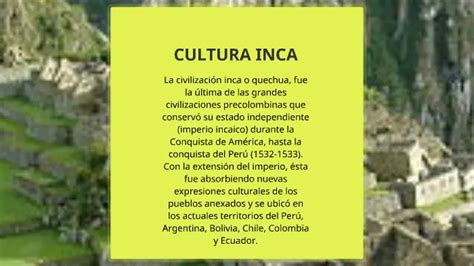 Cultura Inca Resumen De Una Civilización Avanzada En Pocas Palabras