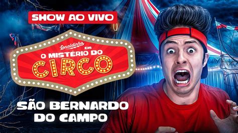 SHOW ENALDINHO E O MISTERIO DO CIRCO AO VIVO YouTube