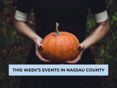 Things To Do In Nassau County October 27 November 2 2023 Your North Shore Living