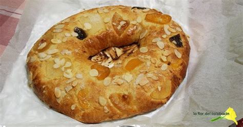 La flor del calabacín Recetas tradicionales roscón de reyes