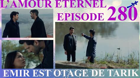 AMOUR ETERNEL Episode 280 Résumé en Français Kara Sevda Série Turque