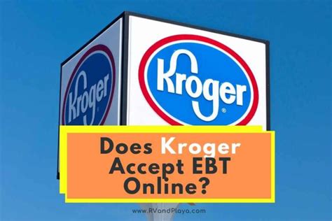 Does Kroger Accept Ebt Online Snap Or Food Stamp Benefits