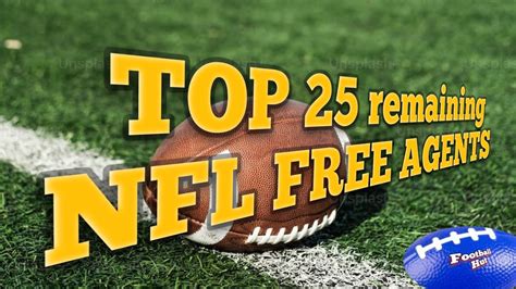 Top 25 Remaining Nfl Free Agents And Ideal Landing Spots Youtube