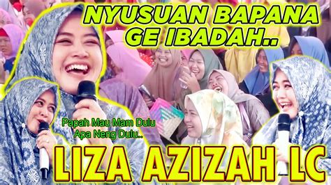 Ustadzah Liza Azizah Lc Selalu Bikin Ngakak Ceramah Lucu Liza Azizah