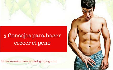 Consejos Para Hacer Crecer El Pene Entrenamiento Avanzado Jelqing