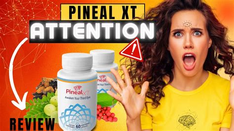 PINEAL XT PINEALXT REVIEW ATTENTION TO THIS ALERT PINEAL GLAND