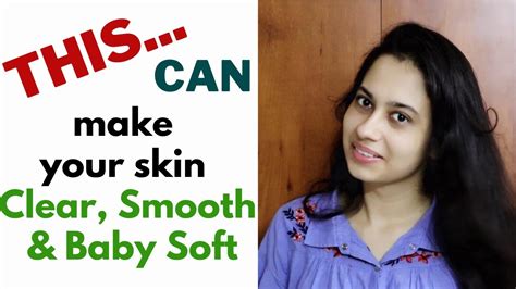 Easy Effective Steps To Get Clear Smooth And Baby Soft Skinclear