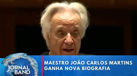 Maestro Jo O Carlos Martins Ganha Nova Biografia Jornal Da Band Youtube