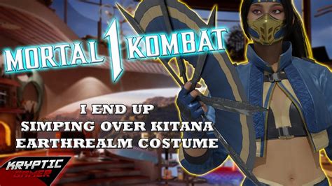 Mortal Kombat 1 I End Up Simping Over Kitana Earthrealm Costume Youtube