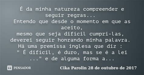 É da minha natureza compreender e Cika Parolin 28 de outubro