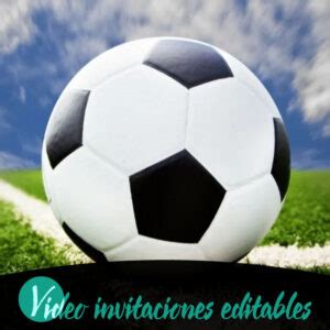 Fútbol Video Invitaciones Editables Gratis