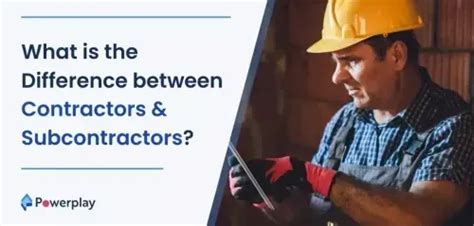 Contractor Vs Subcontractor What S The Difference