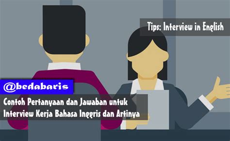 Pertanyaan Dan Jawaban Untuk Interview Bahasa Inggris Dan Artinya